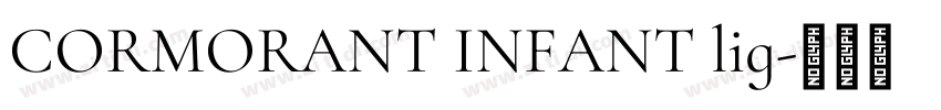 CORMORANT INFANT lig字体转换
